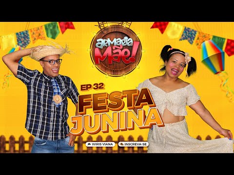 ARMARIA MÃE 32 / FESTA JUNINA