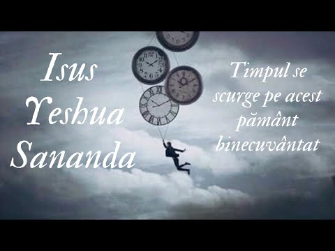 Isus – Timpul se scurge pe acest pământ binecuvântat, canalizat de Edna Shoin