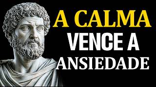 QUANDO A ANSIEDADE CONTROLAR SUA MENTE, ESCUTE ESSAS 8 LIÇÕES ESTOICAS | ESTOICISMO