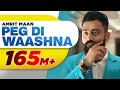 Amrit Maan Ft Dj Flow | Peg Di Waashna (Full Video) | Himanshi Khurana | Latest Punjabi Songs 2018 Amrit Maan Ft Dj Flow | Peg Di Waashna (Full Video) | Himanshi Khurana | Latest Punjabi Songs 2018