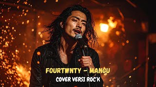 Download lagu Fourtwnty - Mangu (Cover versi ROCK) mp3
