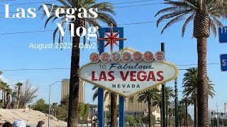 Las Vegas Vlog August 2022 - Day 2