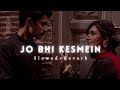 Jo Bhi Kasmein Khayi Thi Humne Slowed Reverb Alka Yagnik Udit Narayan 90 S Hits Sad Song