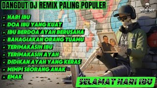 Download lagu DANGDUT DJ REMIX PALING POPULER - ❤️ SELAMAT HARI IBU | DJ IS DET  mp3