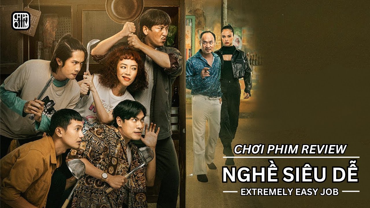 REVIEW PHIM: NGHỀ SIÊU DỄ  - PHIM CHIẾU RẠP VIỆT NAM