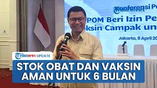 Ikut Terdampak Perang AS-Iran, BPOM akan Panggil Industri Farmasi Bahas Stok Obat dan Vaksin