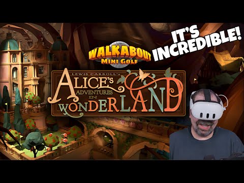 Alice In Wonderland Walkabout Mini Golf VR Is Incredible!