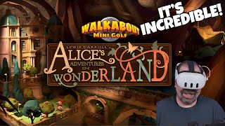 Alice In Wonderland Walkabout Mini Golf VR Is Incredible!