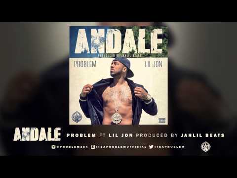 Problem - Andale ft. Lil Jon (Audio)