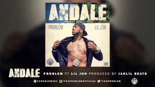 Problem - Andale ft. Lil Jon (Audio)