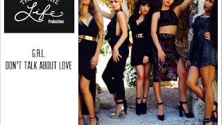 G.R.L.   Don&#39;t Talk About Love