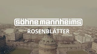 Söhne Mannheims - Rosenblätter [Official Video]