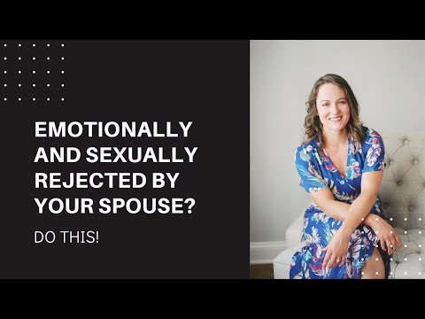 Rejected By My Spouse - Can A Marriage Last Like This? If You Feel Rejected... LISTEN UP!