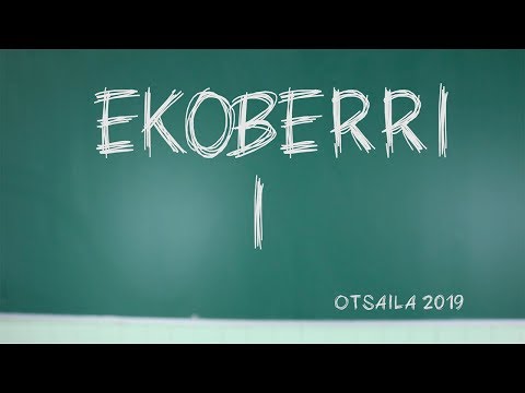 Lehenengo ekoberria heldu da!