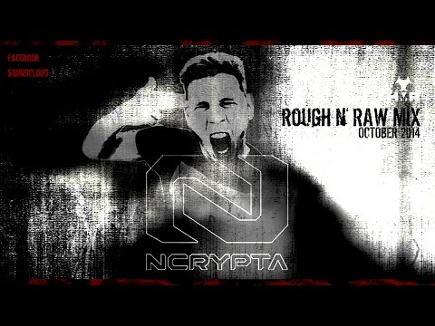 NCRYPTA - Rough n' Raw Mix [October 2014]