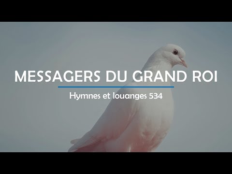 534 - Messagers du grand Roi | Hymnes et louanges | Audréanne Cloutier