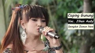 Lagu Dangdut Terbaru - Jihan Audy Caping Gunung