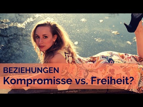 Beziehungen: Kompromisse vs. Freiheit? | Friederike Peters