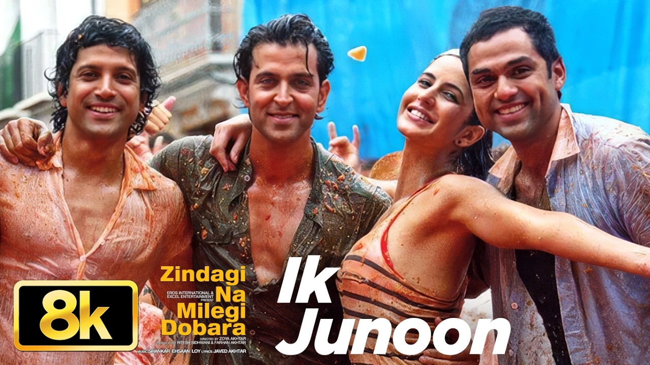 Ik Junoon (Paint It Red) 8K Video | Zindagi Na Milegi Dobara | Hrithik R,Katrina K,Farhan A,Abhay D