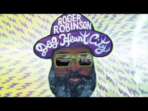 Roger Robinson - Dog Heart City