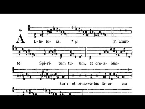 Dominica Pentecostes (Pentecost Sunday) - Alleluia prima (Emitte Spiritum Tuum)