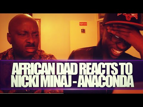 African Dad Reacts To: Nicki Minaj - Anaconda