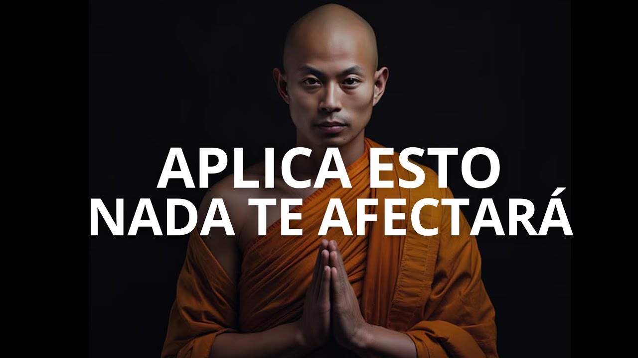 CÓMO LOGRAR QUE NADA TE AFECTE CON ESTOS PRINCIPIOS BUDISTAS