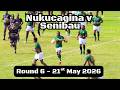 Nukucagina V Senibau Round 6 21st May 2026 Nadroga Rugby Fijirugby