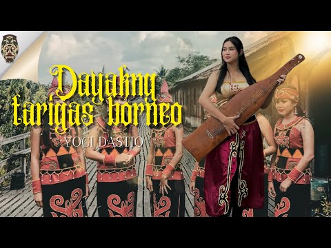 Dayakng Tarigas Borneo - Yogi Dastio Martis (Official Music Lyrics)
