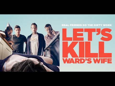 Let's Kill Ward's Wife (2015) Cast, Crew, Synopsis and Movie Info