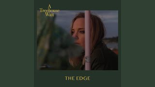 A Treehouse Wait - The Edge video