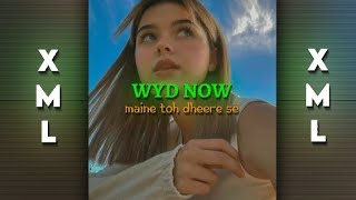 Download lagu Wyd now X Maine toh dheere se |XML links🖇️ in discription|Aligth motion preset| mp3