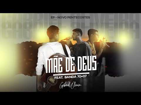 Mãe De Deus - Gabriel Oliveira