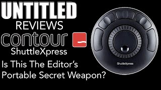Is This The Editor's Portable Secret Weapon? || Contour Design ShuttleXpress Unboxing & Review