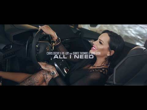All I need - Chris Decay & Gina Lina & Re Lay feat. Dante Thomas