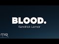 Kendrick Lamar - Blood (Lyrics)