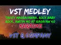 VST MEDLEY VST AND COMPANY KARAOKE VERSION