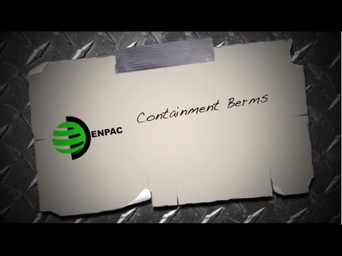 Containment Berm Options and Set Up by ENPAC Containment Be...