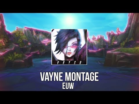 Who is this Vayne?  - HIGH DIAMOND VAYNE MONTAGE ( EUW )