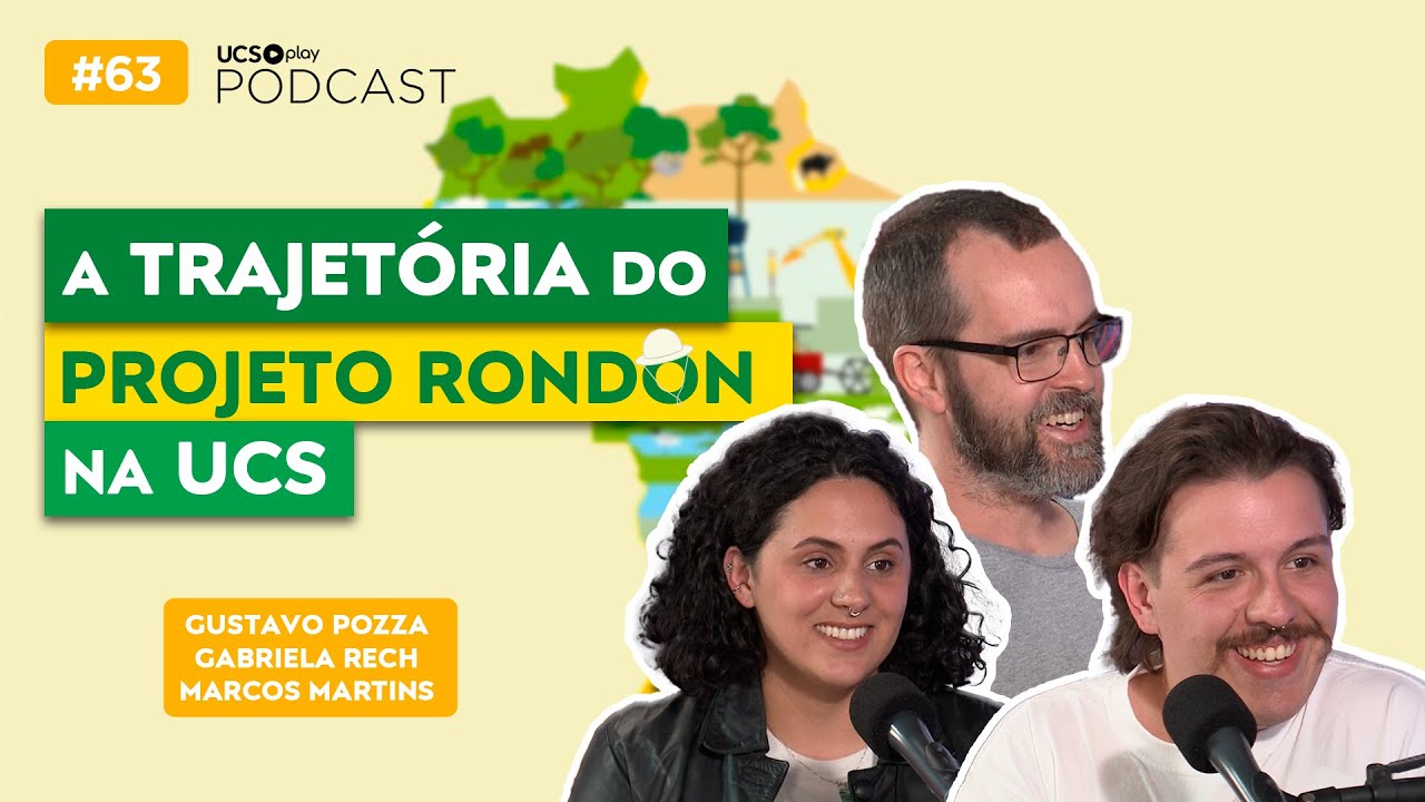 PROJETO RONDON: a experiência da UCS presente na OPERAÇÃO VELHO CHICO - UCS Play Podcast #63