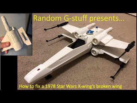Fixing a Star Wars 1978 X-wing's broken wing