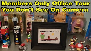 Members Only - Office Tour What You Don't See On Camera