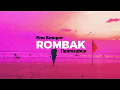 Eno Smaper - Rombak ft. @TianResubun26  ( Visual Lyric )