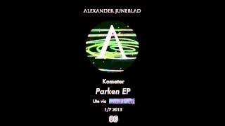 Video thumbnail of "Alexander Juneblad - Kometer | Lyrics i beskrivning! (Parken EP, 2013)"
