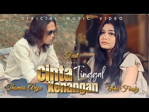 Thomas Arya & Ovhi Firsty – Cinta Tinggal Kenangan | Lagu Slow Rock Minang (Official Music Video)