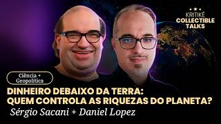 SERGIO SACANI + DANIEL LOPEZ - RIQUEZAS DO PLANETA - COLLECTIBLE TALKS