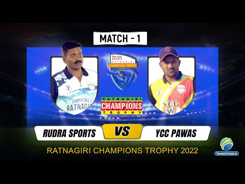 Rudra Sports v/s YCC Pawas || Ratnagiri Champions Trophy 2022
