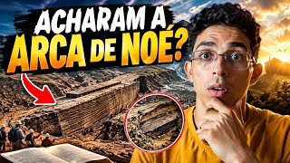 Acharam a arca de Noé?