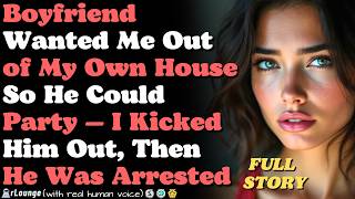 Boyfriend Wanted Me Out of My Own House So He Could Party — I Kicked Him Out, Then He Was Arrested