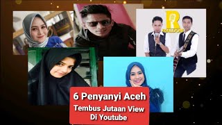 Download lagu 6 Penyanyi Aceh Tembus Jutaan View  Youtube mp3
